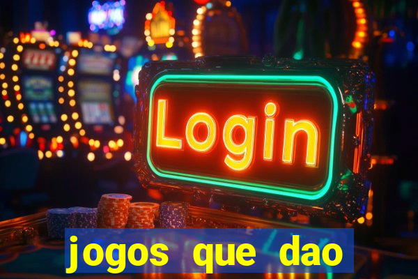 jogos que dao dinheiro sem deposito